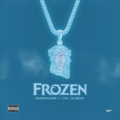 Gianni $tallone – Frozen (feat. Lys & Lil Drizzy)