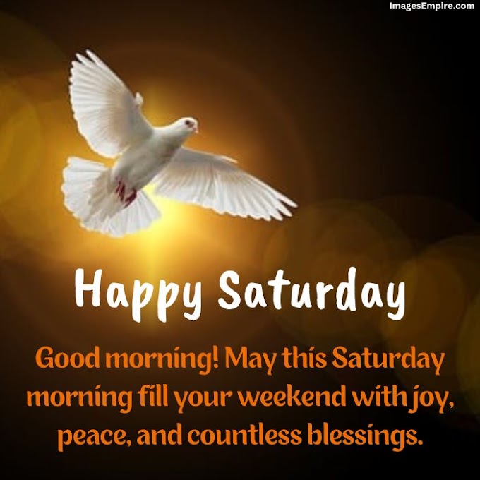 Happy Saturday Good Morning Images with Positive Blessings and Quotes