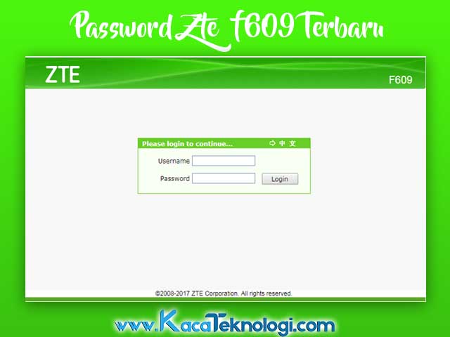 Kumpulan Password & Username Modem ZTE F609 IndiHome 2020 Terbaru - Kaca Teknologi
