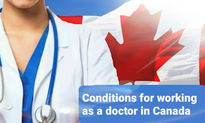 Conditions for working as a doctor in Canada   شروط العمل كطبيب في كندا