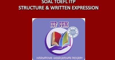 Contoh Soal Structure and Written Expression Toefl ITP UGM ...