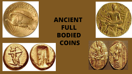 Ancient Full Bodied Coins