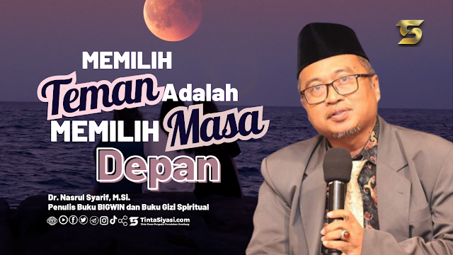 Memilih Teman Adalah Memilih Masa Depan