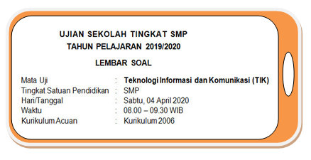 Soal Ujian Sekolah Online TIK SMP Kurikulum 2006