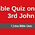 Bible Quiz on 3 John: Take the 3 John Bible Quiz and See How Well You Know the Scriptures