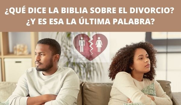 QUE DICE LA BIBLIA DEL DIVORCIO