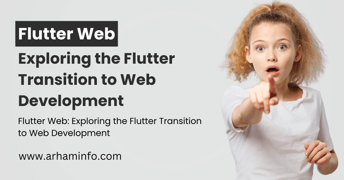 Flutter Web Exploring the Flutter Transition to Web Development