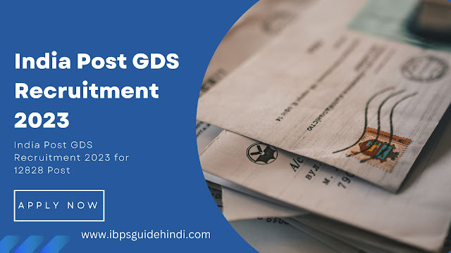 India Post GDS Recruitment 2023 | 12828 Post | Apply Now