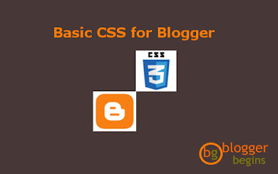 Basic CSS for Blogger, make Blogging much easier
