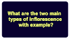 What are the two main types of inflorescence with example?