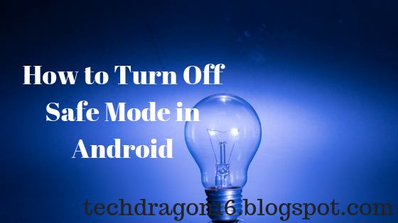 How to Turn Off Safe Mode in Android