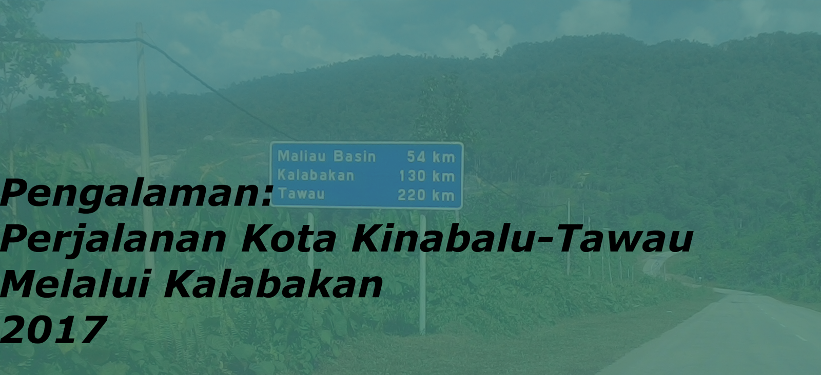 Pengalaman: Perjalanan Kota Kinabalu-Tawau Melalui 