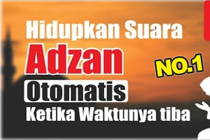 3 Aplikasi Adzan Otomatis Android Offline Terbaik