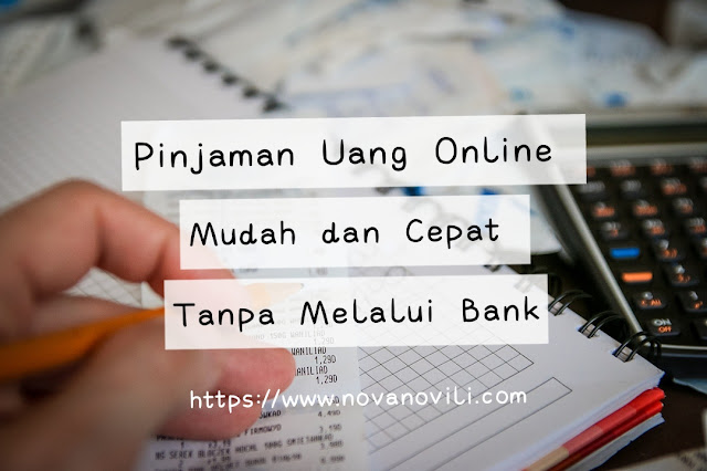 Pinjaman Uang Online Mudah dan Cepat Tanpa Melalui Bank