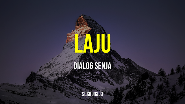 Lirik Lagu Laju - Dialog Senja