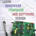 Learn Hardware Firmware and Software Design