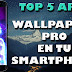 WALLPAPERS PRO EN TU SMARTPHONE "TOP 5 APPS" 