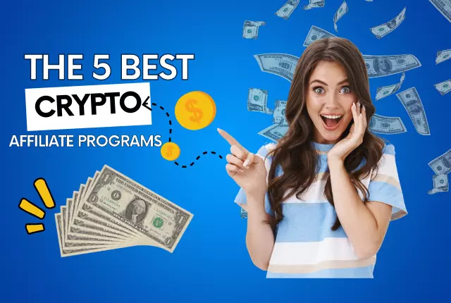 The 5 Best Crypto Affiliate Programs to Join in 2023