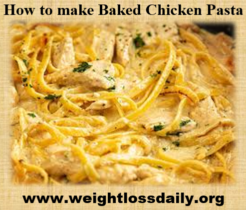 How to make Baked Chicken Pasta