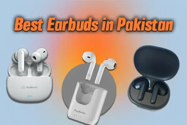 top 10 best earbuds in pakistan