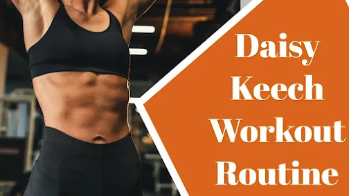 Daisy Keech Workout Routine