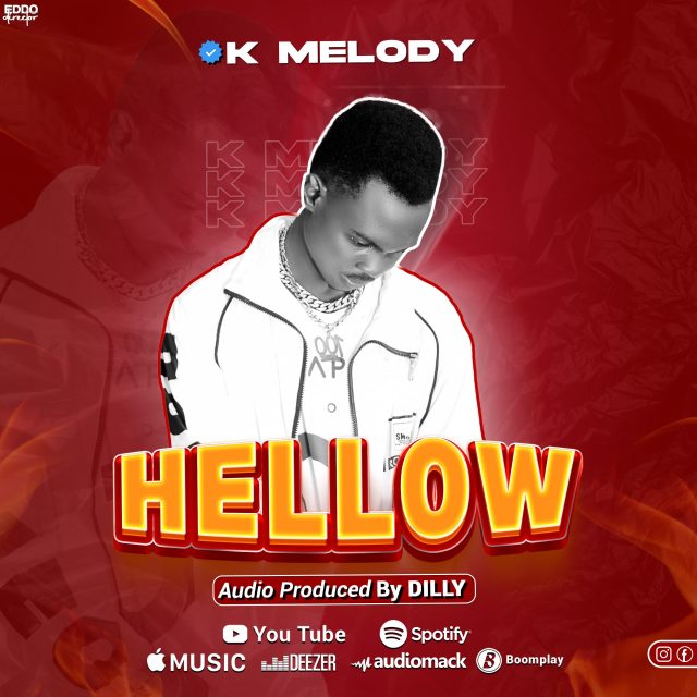 AUDIO | K melody – Hellow | Mp3 Download 