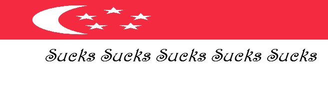 Singapore Sucks