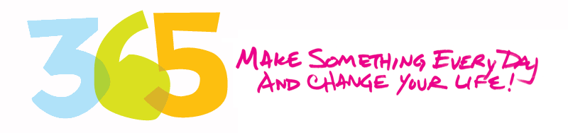 365: Make Something Every Day and Change Your Life