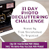 Day 28: 31 Day Photo Decluttering Challenge