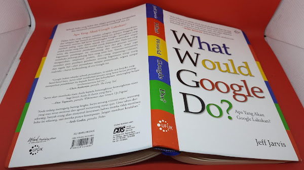 Analisa Seorang Blogger Mengenai Google: Pelajaran Inovatif untuk Hidup dan Bisnis dari Buku What Would Google Do? Analisa Seorang Blogger Mengenai Google: Pelajaran Inovatif untuk Hidup dan Bisnis dari Buku What Would Google Do?