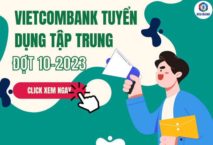 Vietcombank Tuyển Dụng Tập Trung Đợt 10 Năm 2023