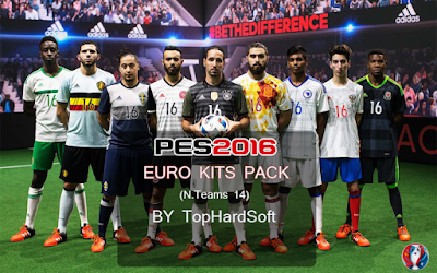 PES 2016 Euro 2016 Kit Pack (14 Teams) Packed By TopHardSoft