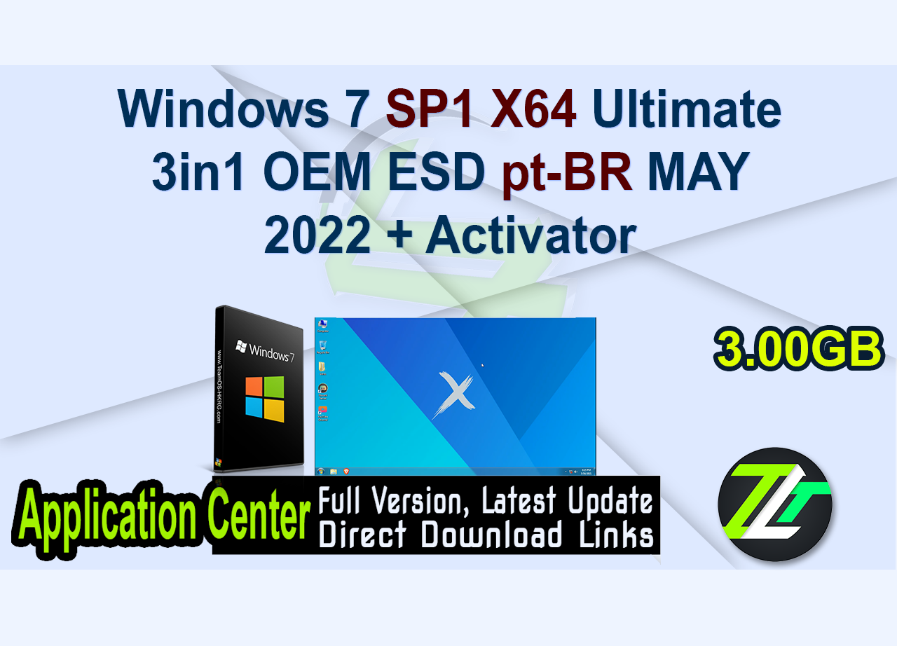 Windows 7 SP1 X64 Ultimate 3in1 OEM ESD pt-BR MAY 2022 + Activator