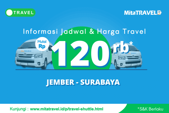 Informasi Jadwal dan Harga Tiket Travel Jember Surabaya di MitaTRAVEL