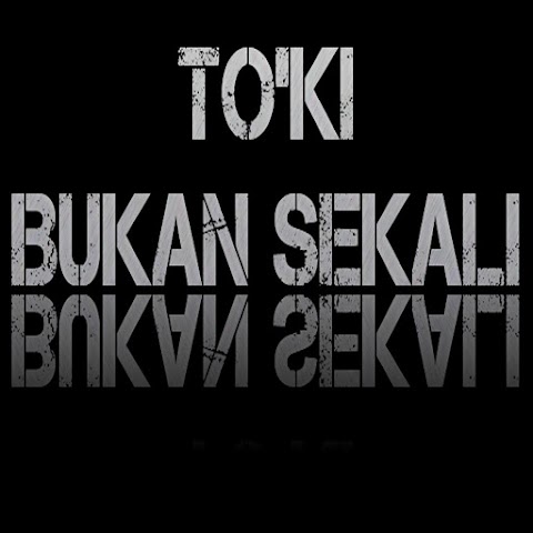 To'ki - Bukan Sekali MP3