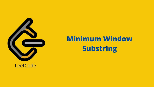 Leetcode Minimum Window Substring problem solution