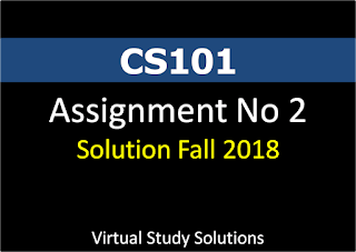 CS101 Assignment No 2 Solution Fall 2018