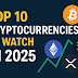 Top 10 Cryptocurrencies to Watch in 2025 for Massive Growth
