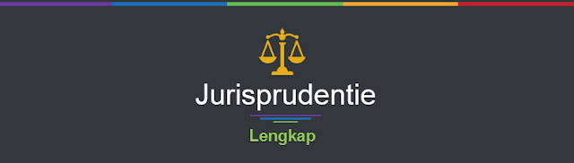 Pengertian Yurisprudensi serta Penafsiran, prinsip, contoh lengkap