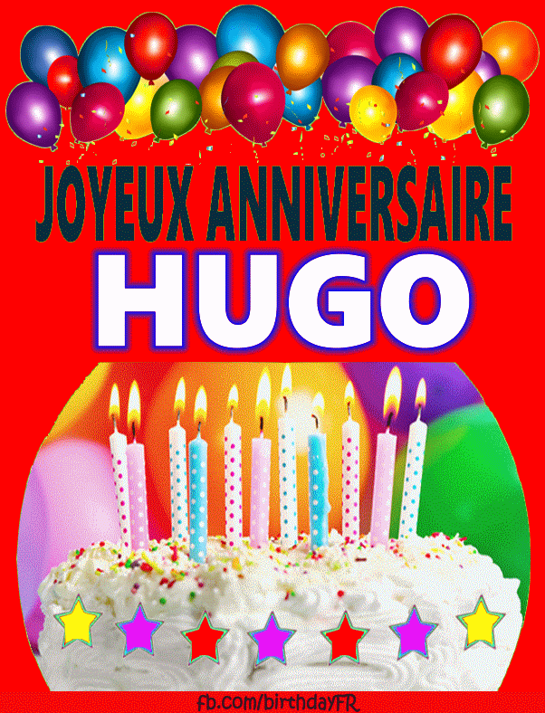 Joyeux Anniversaire Hugo Images Gif Joyeux Anniversaire Hugo Images Gif