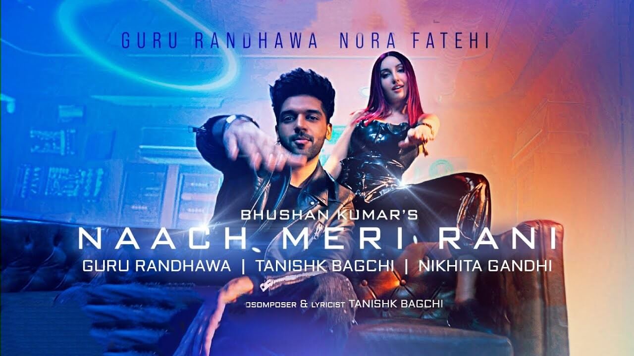 Naach Meri Rani Lyrics Hindi - Guru Randhawa & Nikhita Gandhi