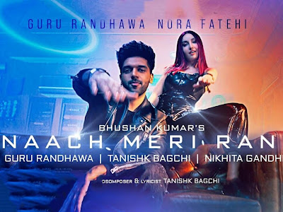 Naach Meri Rani Lyrics In Hindi - Guru Randhawa, Nikhita Gandhi