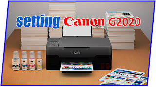 Cara Setting / Setup Awal Printer Canon G2020