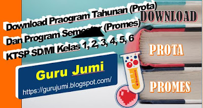  pelajaran semua guru harus menciptakan sebuah jadwal tahunan dan sebuah jadwal semester bai ✔ Download Praogram Tahunan (Prota) Dan Program Semester (Promes) KTSP SD/MI Kelas 1, 2, 3, 4, 5, 6