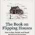 The Book on Flipping Houses - How to Buy, Rehab, and Resell Residential Properties Book Review