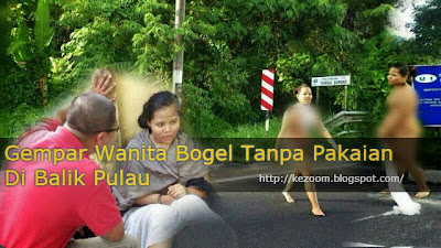 [5 Gambar] Gempar Wanita Tanpa Pakaian Di Balik Pulau