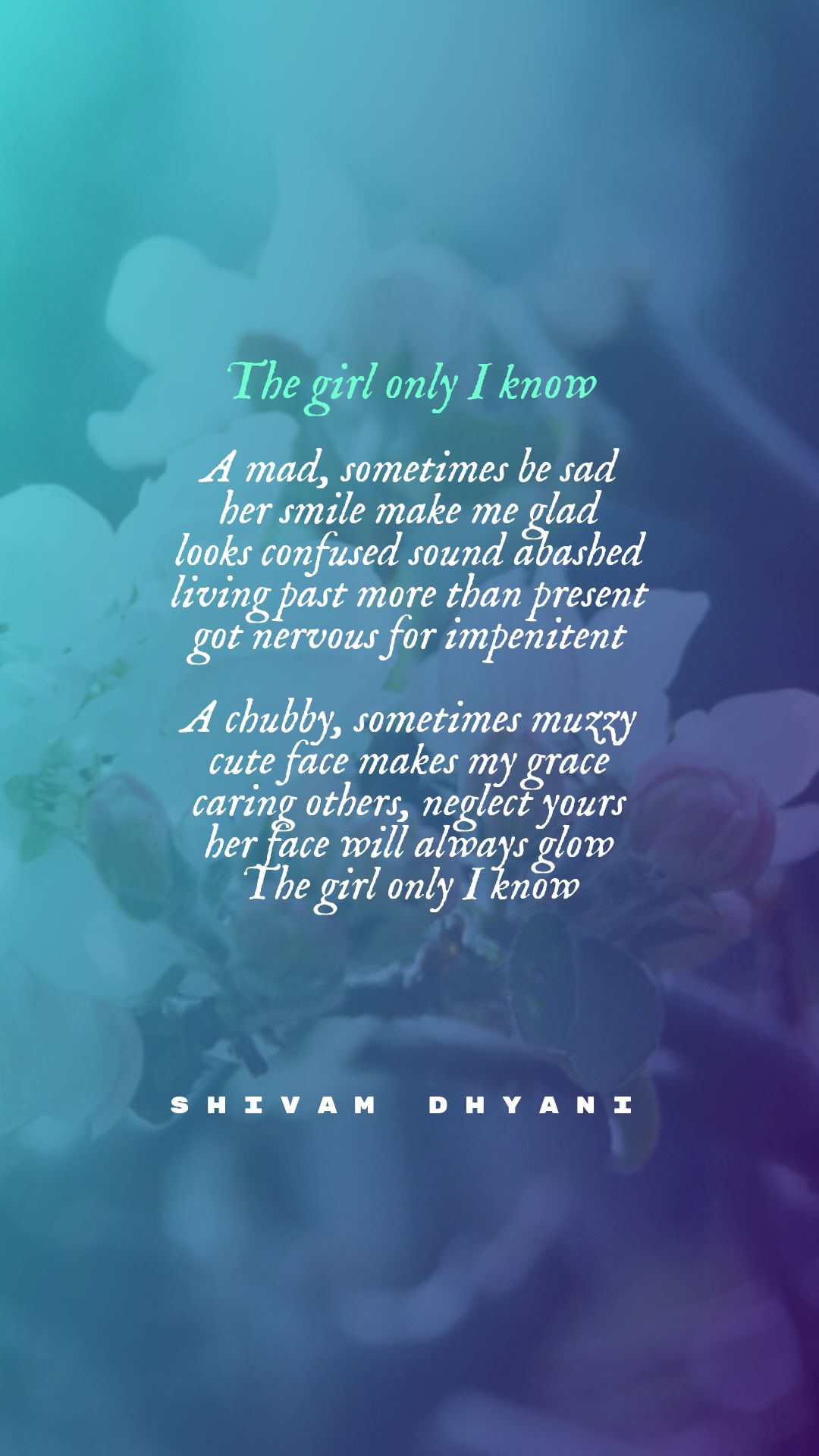 "The Girl Only I Know" by Shivam Dhyani