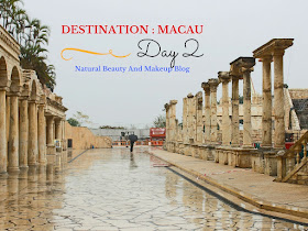 Destination - MACAU, Day 2  on the blog Natural Beauty And Makeup