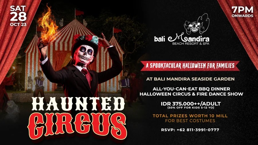 HAUNTED CIRCUS AT BALI MANDIRA BEACH RESORT & SPA