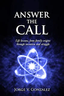 Answer the Call: Life Lessons From Family Origins Through Invention and Struggle by Jorge V Gonzalez book promotion sites